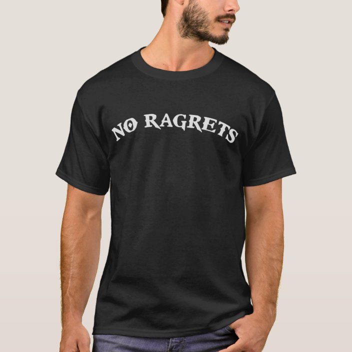No Ragrets Mispelled Regrets Tattoo T-Shirt | Zazzle.com